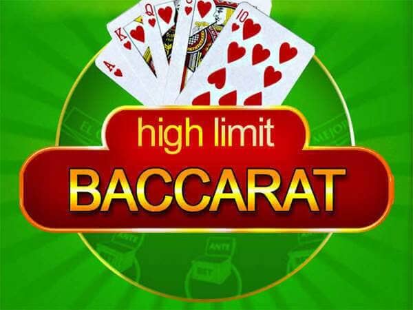 High Limit Baccarat High Limit Baccarat